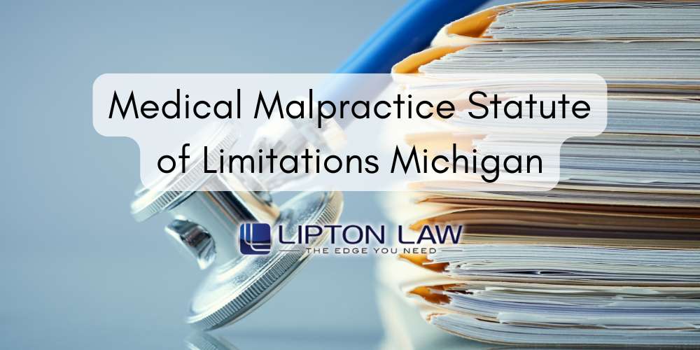 Medical Malpractice Statute of Limitations Michigan