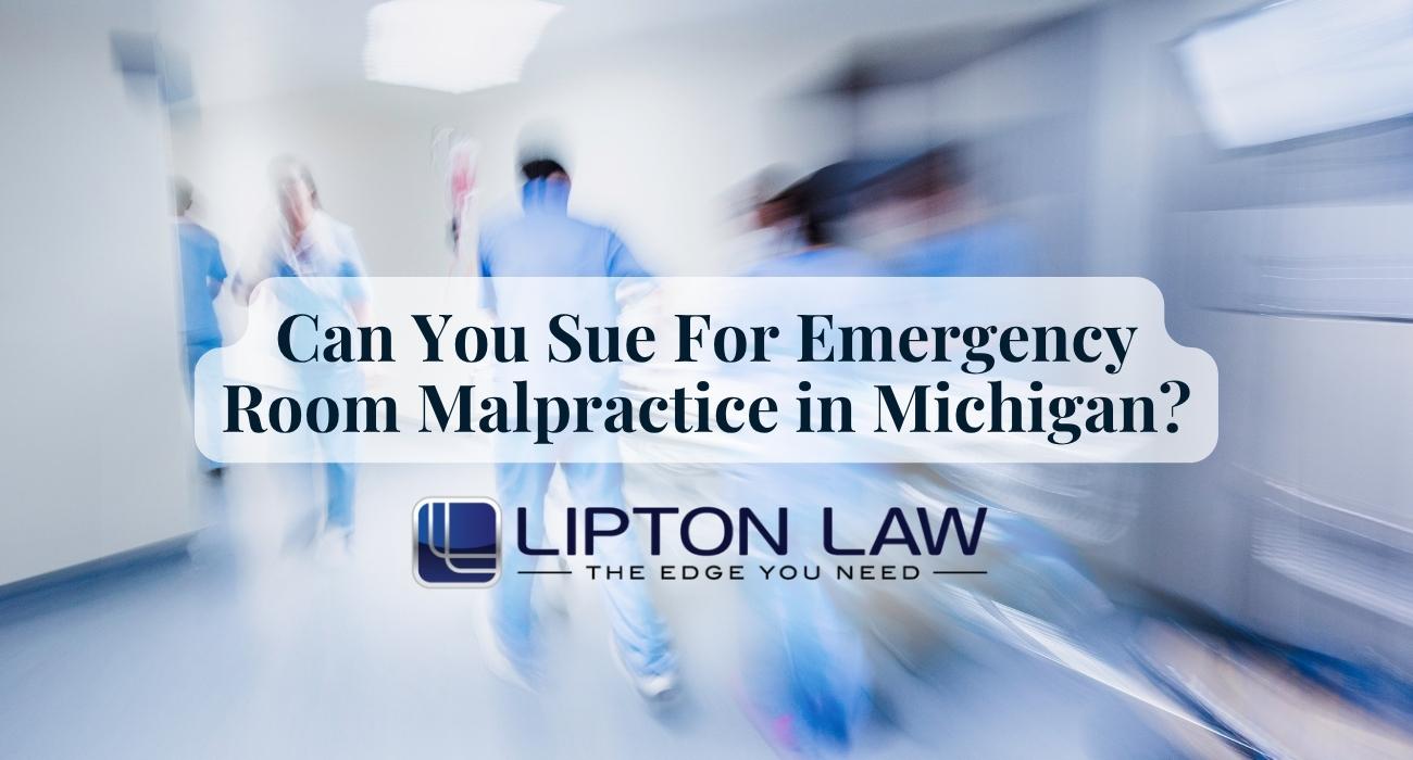 ER Malpractice Lawyer MI